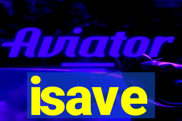 isave