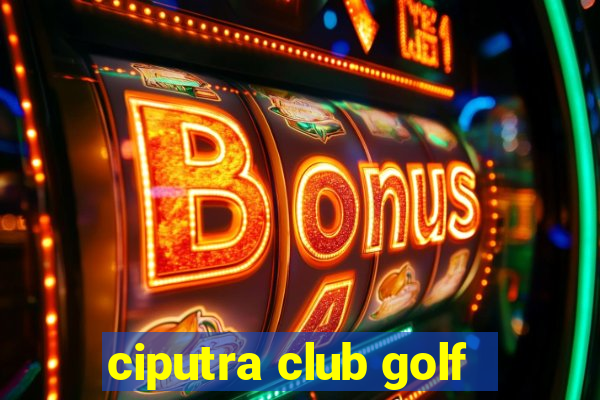 ciputra club golf