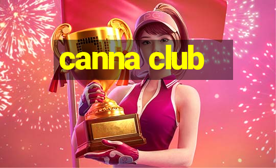 canna club