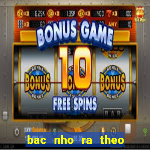 bac nho ra theo dau cam