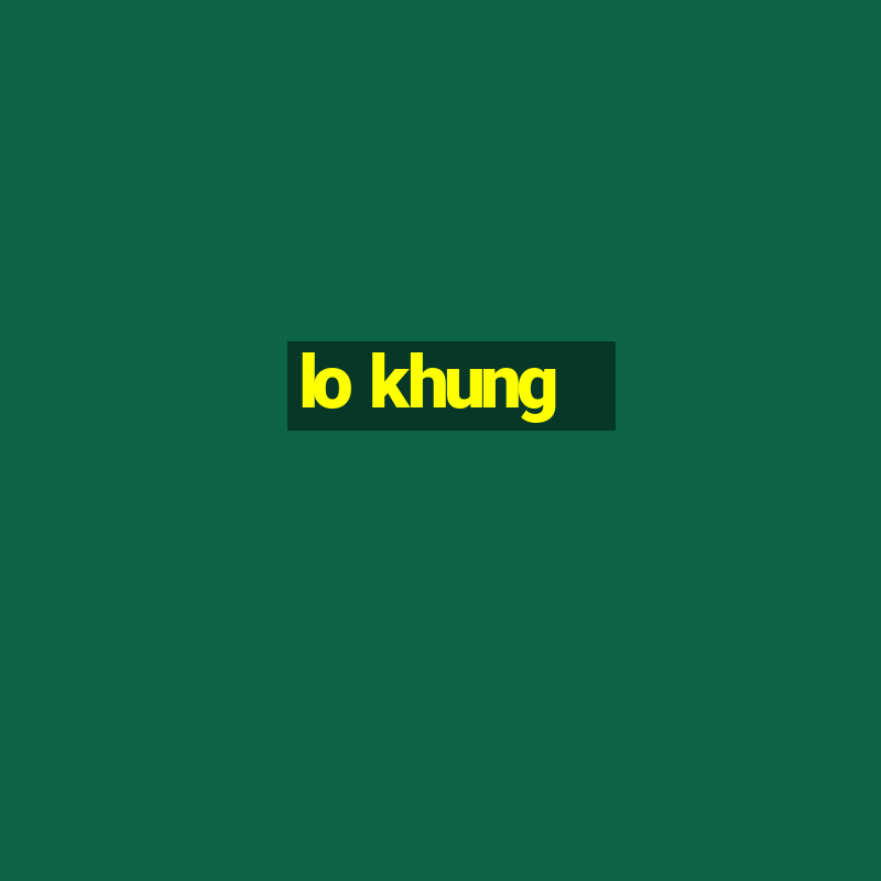 lo khung