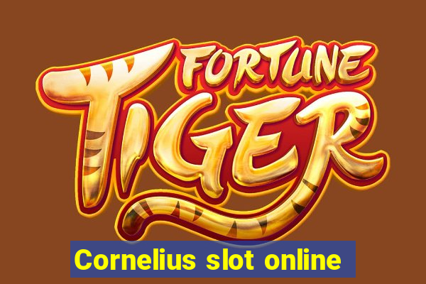 Cornelius slot online