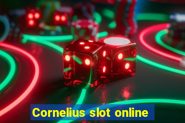 Cornelius slot online