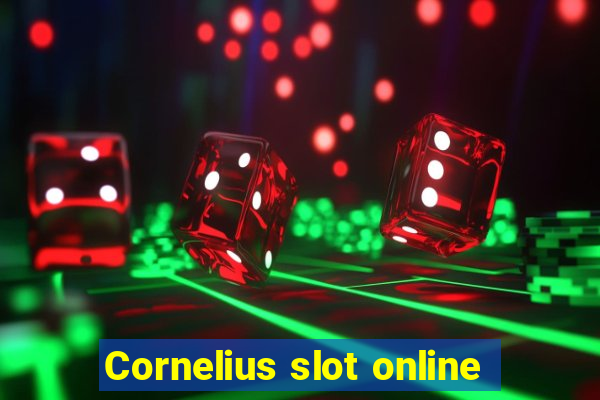 Cornelius slot online