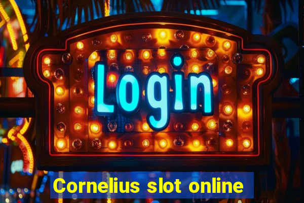 Cornelius slot online