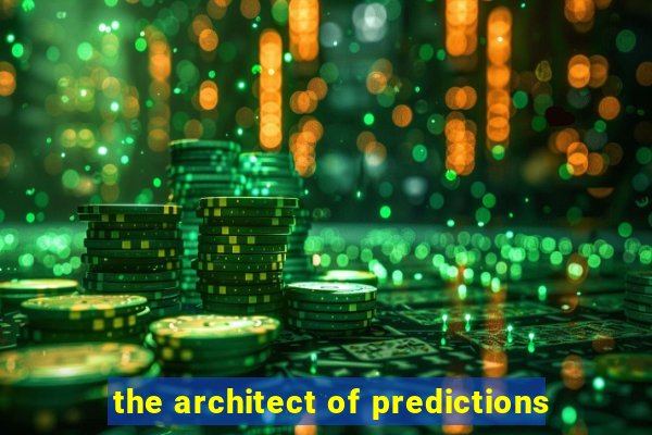 the architect of predictions