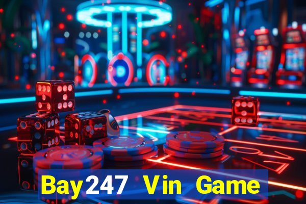 Bay247 Vin Game Bài Binh 9 Cây