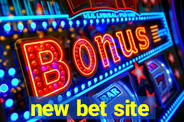 new bet site