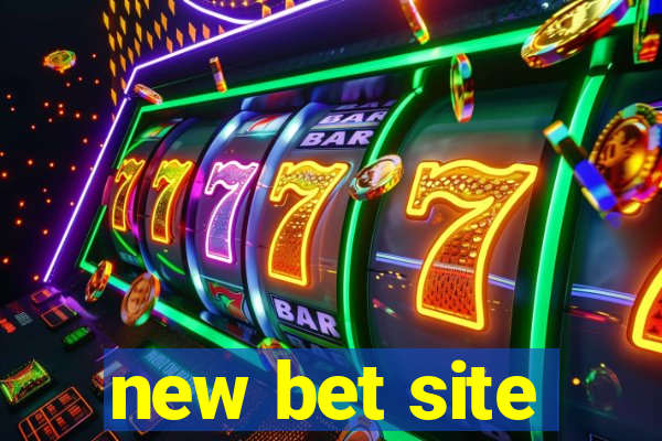 new bet site