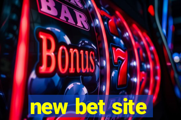 new bet site