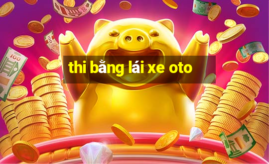 thi bằng lái xe oto