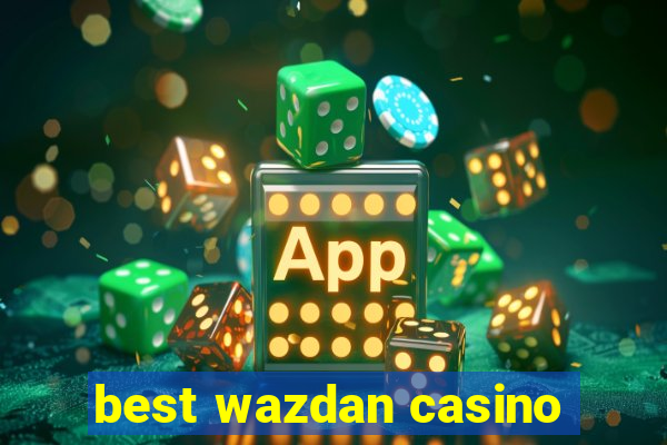 best wazdan casino