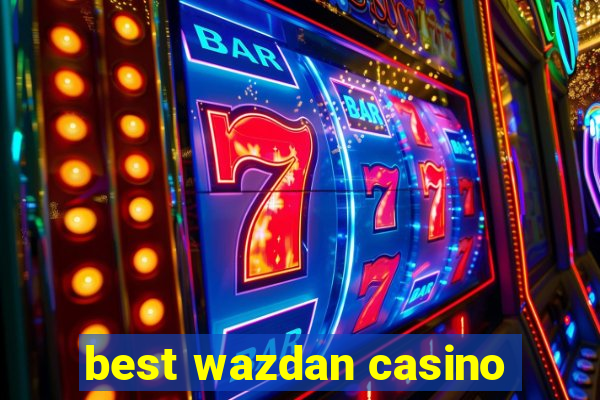 best wazdan casino