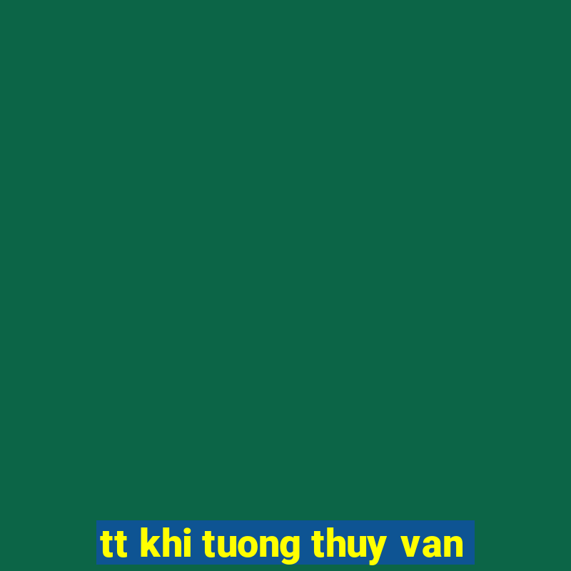 tt khi tuong thuy van