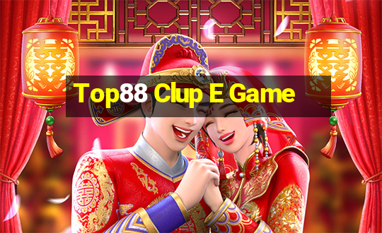 Top88 Clup E Game