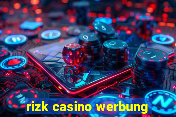 rizk casino werbung