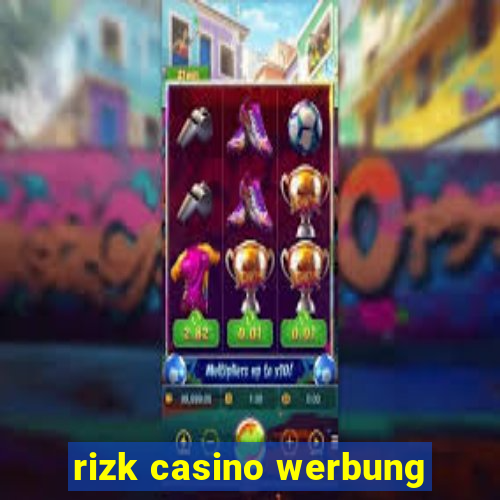 rizk casino werbung