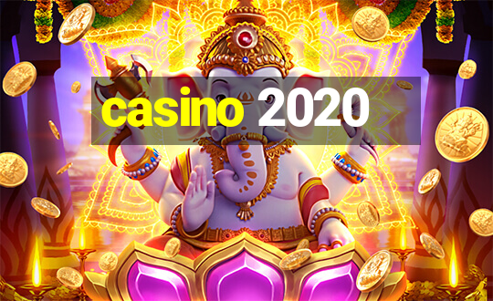 casino 2020