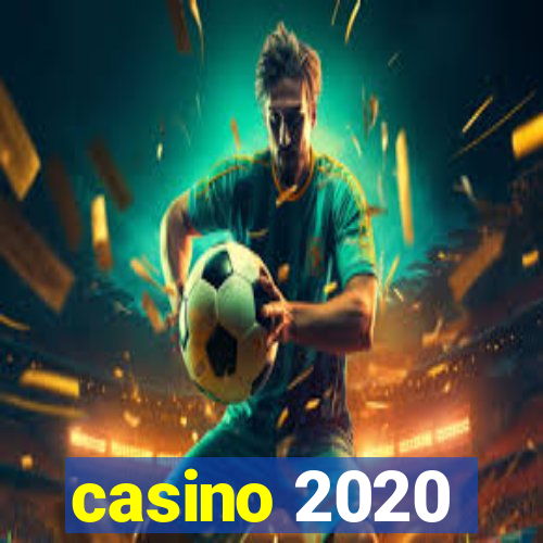 casino 2020