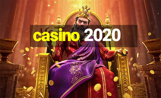 casino 2020