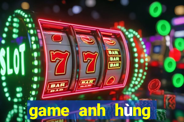 game anh hùng trái đất