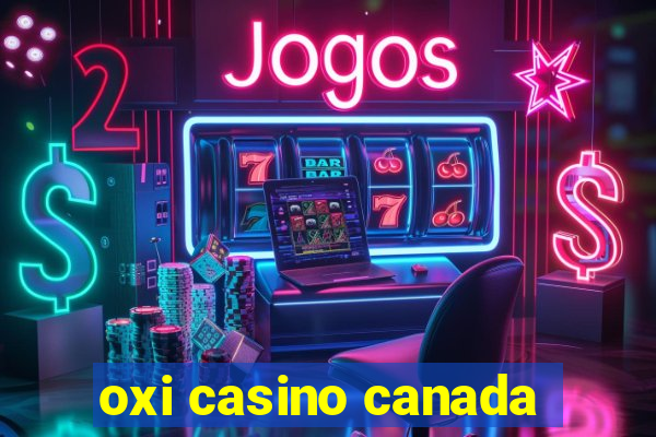 oxi casino canada