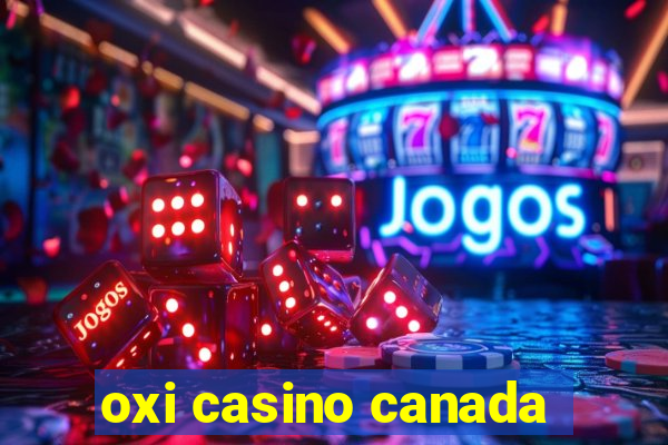 oxi casino canada