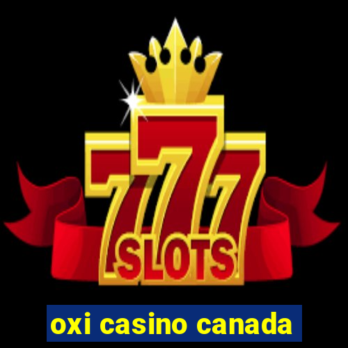 oxi casino canada