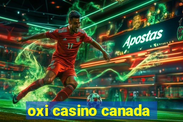 oxi casino canada