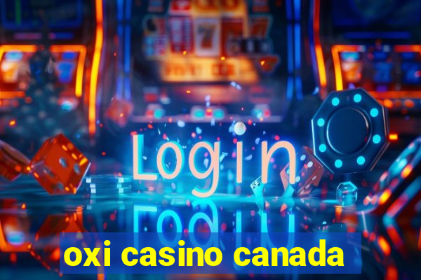 oxi casino canada