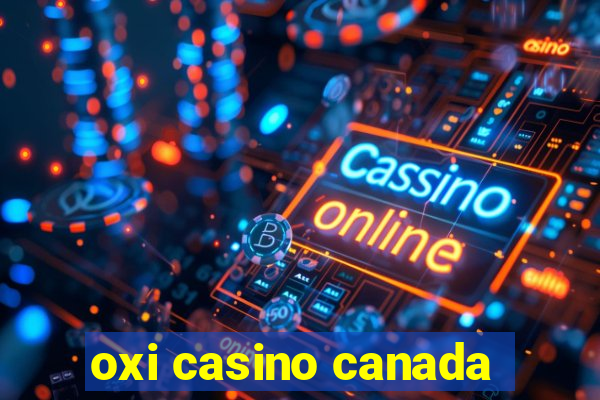 oxi casino canada