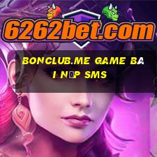 Bonclub.Me Game Bài Nạp Sms