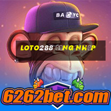 loto288 đăng nhập