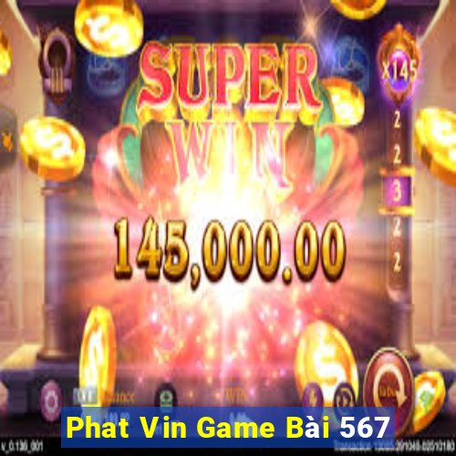 Phat Vin Game Bài 567