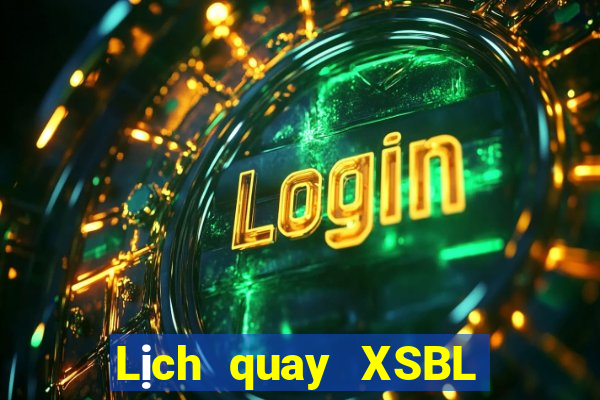 Lịch quay XSBL ngày thứ năm