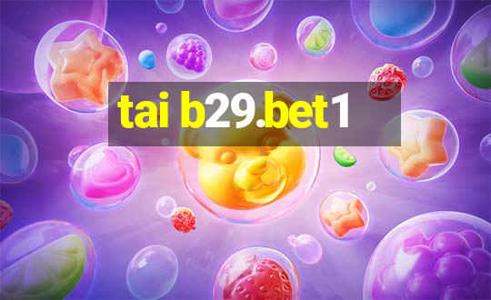 tai b29.bet1