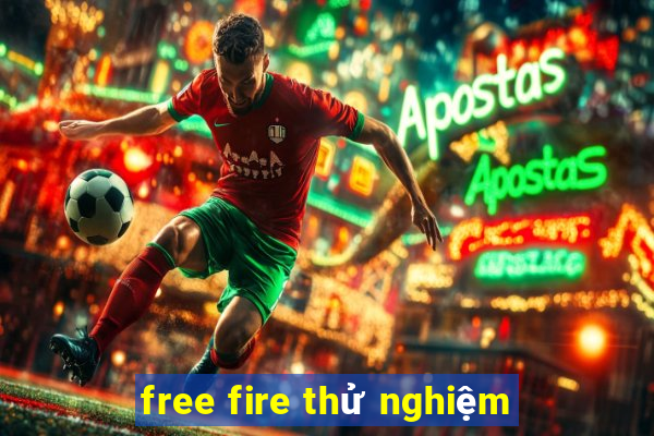 free fire thử nghiệm