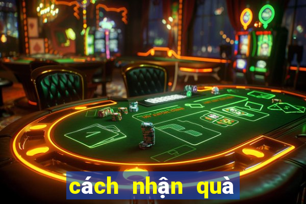 cách nhận quà truy kích