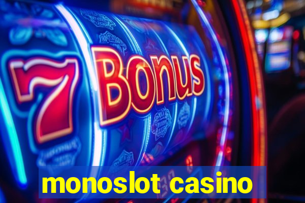 monoslot casino