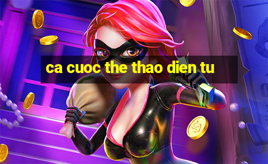 ca cuoc the thao dien tu