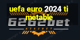 uefa euro 2024 timetable