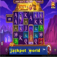 jackpot world ™ slots casino