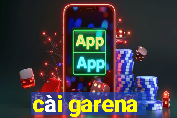 cài garena