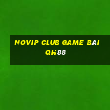 Novip Club Game Bài Qh88