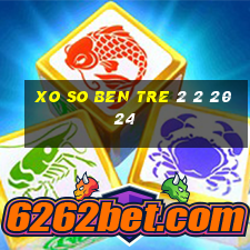 xo so ben tre 2 2 2024