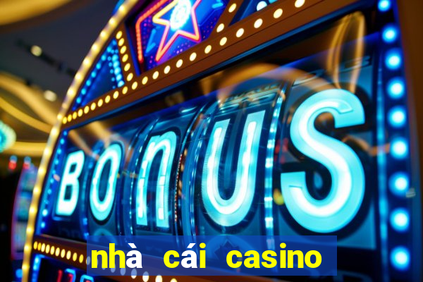 nhà cái casino uy tín