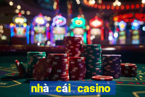 nhà cái casino uy tín