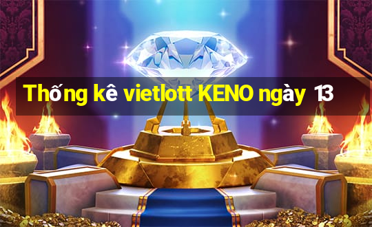 Thống kê vietlott KENO ngày 13