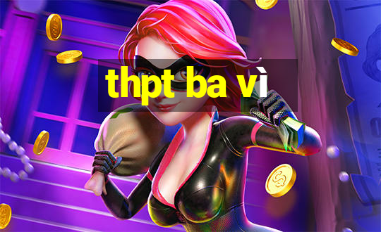 thpt ba vì