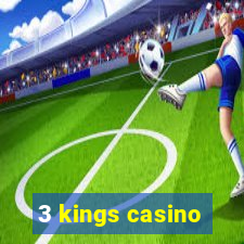 3 kings casino